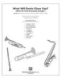 What Will Santa Claus Say? sheet music