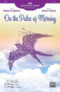 On the Pulse of Morning sheet music