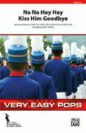 Na Na Hey Hey Kiss Him Goodbye sheet music