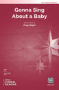 Gonna Sing About a Baby sheet music