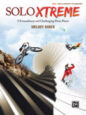 Solo Xtreme Book 1: 9 X-traordinary and Challenging Piano Pieces sheet music