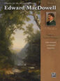 Classics the Advancing Pianist: Edward MacDowell Book 3: Early Advanced to Advanced Repertoire sheet music