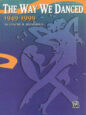 The Way We Danced 1949--1999 - Piano Duo sheet music