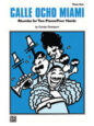 Calle Ocho Miami: Rhumba Two Pianos / Four Hands sheet music