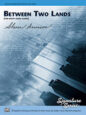Between Two Lands - Piano Solo sheet music