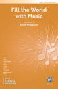 Fill the World with Music sheet music