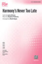 Harmony's Never Too Late sheet music