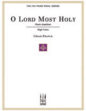 O Lord Most Holy High Voice sheet music
