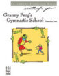Granny Frog's Gymnastic School sheet music