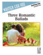 Three Romantic Ballads sheet music