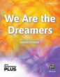 We Are the Dreamers sheet music