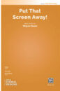 Put That Screen Away! sheet music