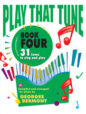 Play That Tune Book 4: 31 Tunes to Sing and Play sheet music