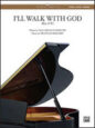 I'll Walk with God sheet music