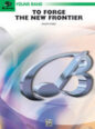 To Forge the New Frontier sheet music
