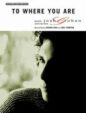 To Where You Are sheet music