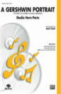 A Gershwin Portrait! The Music of George and Ira Gershwin sheet music