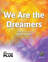 We Are the Dreamers choir sheet music