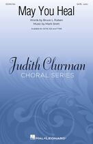 Cover icon of May You Heal sheet music for choir (SATB: soprano, alto, tenor, bass) by Mark Sirett and Bruce Ruben and Mark Sirett and Bruce Ruben, intermediate skill level