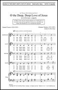 Cover icon of O The Deep, Deep Love Of Jesus sheet music for choir (SATB: soprano, alto, tenor, bass) by Heather Sorenson and Samuel Trevor Francis, intermediate skill level