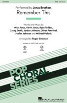 Cover icon of Remember This (arr. Roger Emerson) sheet music for choir (SAB: soprano, alto, bass) by Jonas Brothers, Roger Emerson, Casey Smith, Jordan Johnson, Kevin Jonas, Michael Pollack, Nicholas Jonas, Oliver Peterhof, Ryan Tedder and Stefan Johnson, intermediate skill level