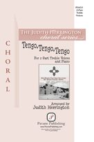 Cover icon of Tengo, Tengo, Tengo sheet music for choir (2-Part Treble) by Judith Herrington, intermediate skill level