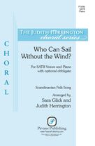 Cover icon of Who Can Sail Without the Wind? (arr. Sara Glick and Judith Herrington) sheet music for choir (SATB: soprano, alto, tenor, bass) by Scandinavian Folk Song, Judith Herrington and Sara Glick, intermediate skill level