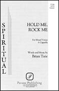 Cover icon of Hold Me, Rock Me sheet music for choir (TTBB: tenor, bass) by Brian Tate, intermediate skill level