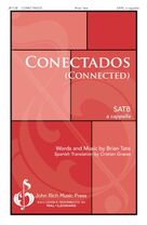 Cover icon of Conectados (Connected) sheet music for choir (SATB: soprano, alto, tenor, bass) by Brian Tate and Christian Grases, intermediate skill level