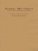 Cover icon of Sleep, My Child (from Paradise Lost: Shadows and Wings) (COMPLETE) sheet music for concert band by Eric Whitacre and Jeffrey D. Gershman, intermediate skill level