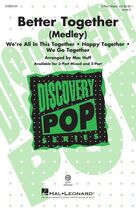 Cover icon of Better Together (Medley) sheet music for choir (3-Part Mixed) by Matthew Gerrard, Mac Huff, High School Musical Cast, John Travolta, Olivia Newton-John, The Turtles, Alan Gordon, Gary Bonner, Jim Jacobs, Robbie Nevil and Warren Casey, intermediate skill level