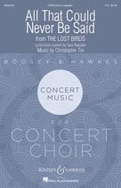 Cover icon of All That Could Never Be Said (Movement IX from The Lost Birds) sheet music for choir (SATB Divisi) by Christopher Tin and Sara Teasdale, intermediate skill level