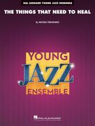 Cover icon of The Things That Need To Heal sheet music for jazz band (drums) by Michele Fernández, intermediate skill level