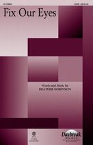 Cover icon of Fix Our Eyes (COMPLETE) sheet music for orchestra/band by Heather Sorenson, intermediate skill level