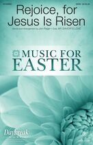 Cover icon of Rejoice, For Jesus Is Risen sheet music for choir (SATB: soprano, alto, tenor, bass) by Jon Paige, intermediate skill level