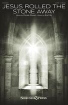 Cover icon of Jesus Rolled The Stone Away sheet music for choir (SATB: soprano, alto, tenor, bass) by Brad Nix and Pamela Stewart & Brad Nix and Pamela Stewart, intermediate skill level