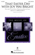 Cover icon of That Easter Day With Joy Was Bright (arr. John Leavitt) sheet music for choir (SATB: soprano, alto, tenor, bass) , John Leavitt and 5th Century Latin Hymn, intermediate skill level