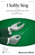Cover icon of I Softly Sing sheet music for choir (SAB: soprano, alto, bass) by Bruce W. Tippette and James Wheldon Johnson, intermediate skill level