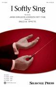 Cover icon of I Softly Sing sheet music for choir (SSA: soprano, alto) by Bruce W. Tippette and James Wheldon Johnson, intermediate skill level