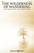 Cover icon of The Wilderness Of Wandering sheet music for choir (SATB: soprano, alto, tenor, bass) by Victor Johnson, Joseph M. Martin and Joseph M. Martin & Victor C. Johnson, intermediate skill level