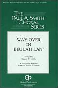 Cover icon of Way Over In Beulah Lan' sheet music for choir (SATB Divisi) by Stacey V. Gibbs and Miscellaneous, intermediate skill level