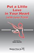 Cover icon of Put A Little Love In Your Heart (with Love Train) sheet music for choir (TTBBB) by Kenneth Gamble, Greg Gilpin, Jackie DeShannon, Jimmy Holiday, Leon Huff and Randy Myers, intermediate skill level