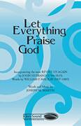 Cover icon of Let Everything Praise God sheet music for choir (SATB: soprano, alto, tenor, bass) by Joseph M. Martin, intermediate skill level