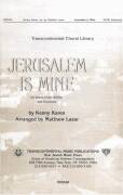 Cover icon of Jerusalem Is Mine (arr. Matthew Lazar) sheet music for choir (SATB: soprano, alto, tenor, bass) by Kenny Karen and Matthew Lazar, intermediate skill level