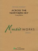 Cover icon of Across The Northern Sky (Young Edition) (COMPLETE) sheet music for concert band by Michael Sweeney, intermediate skill level