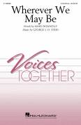 Cover icon of Wherever We May Be sheet music for choir (2-Part) by George L.O. Strid and Mary Donnelly and George L.O. Strid and Mary Donnelly, intermediate duet
