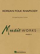 Cover icon of Korean Folk Rhapsody (COMPLETE) sheet music for concert band by James Curnow, intermediate skill level