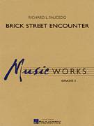 Cover icon of Brick Street Encounter (COMPLETE) sheet music for concert band by Richard L. Saucedo, intermediate skill level