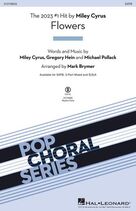 Cover icon of Flowers (arr. Mark Brymer) sheet music for choir (SATB: soprano, alto, tenor, bass) by Miley Cyrus, Mark Brymer, Gregory Hein and Michael Pollack, intermediate skill level