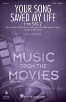 Cover icon of Your Song Saved My Life (from Sing 2) (arr. Mark Brymer) sheet music for choir (SATB: soprano, alto, tenor, bass) by U2, Mark Brymer, Adam Clayton, Bono, Dave Evans, Larry Mullen and Paul Hewson, intermediate skill level